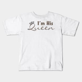 I'm His Queen Kids T-Shirt